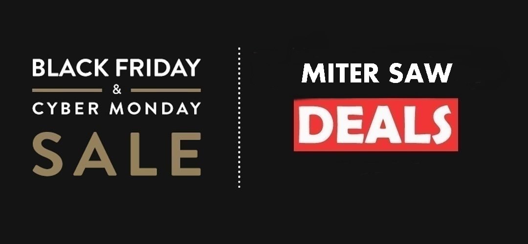 miter saw Black Friday and Cyber Monday Deals