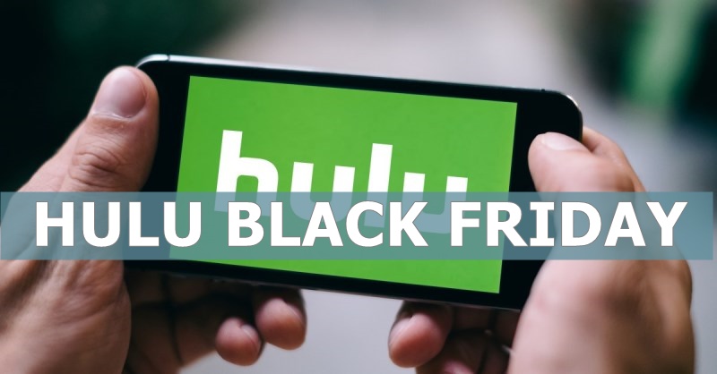 Hulu Black Friday and Cyber Monday Sale & Deals 2022