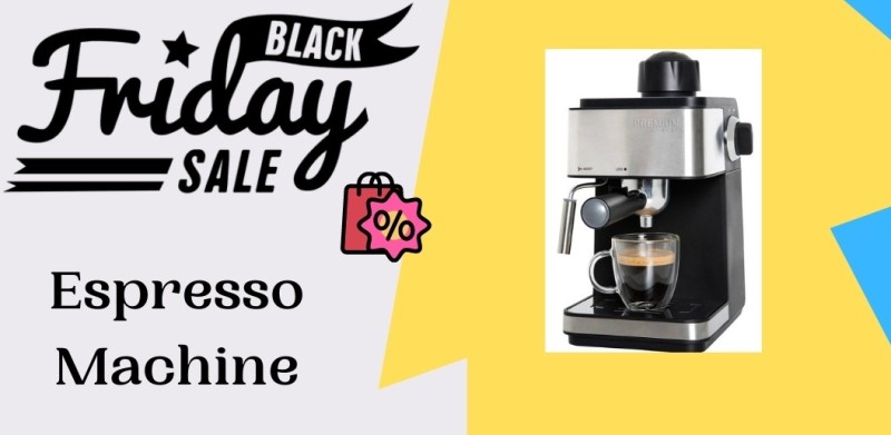 Espresso Machine Black Friday Deals, Espresso Machine Black Friday, Espresso Machine Black Friday Sale, Best Espresso Machine Black Friday Deals