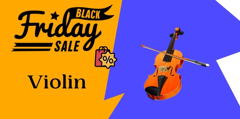 Violin Black Friday Deals, Violin Black Friday Sale, Black Friday Violin Sale