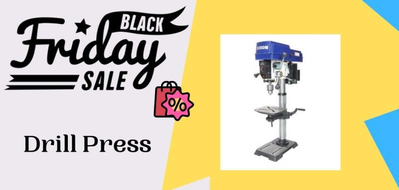 Drill Press Black Friday Deals, Drill Press Black Friday, Drill Press Black Friday Sale