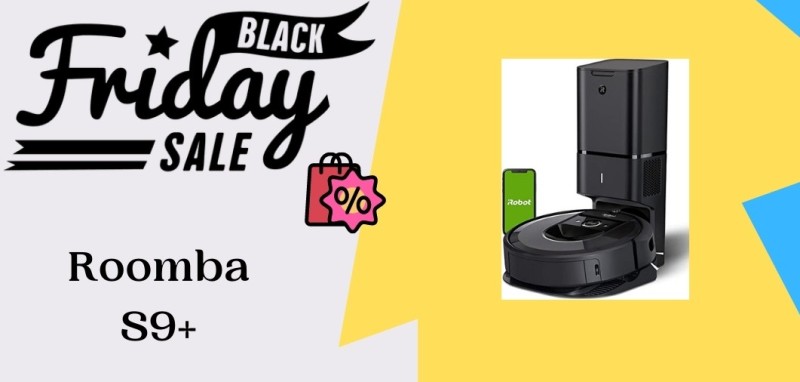 Roomba S9+ Black Friday Deals, Roomba S9+ Black Friday, Roomba S9+ Black Friday Sale