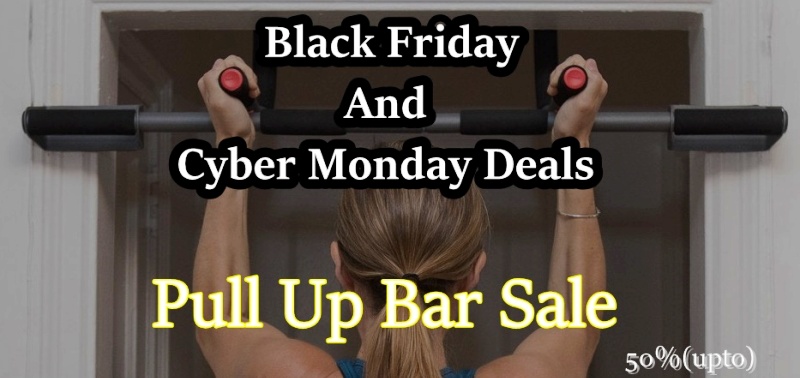 Pull Up Bar Black Friday Sale, Pull Up Bar Black Friday , Pull Up Bar Black Friday Deals
