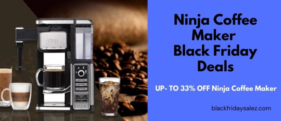 Ninja Coffee Maker Black Friday Deals, Ninja Coffee Maker Black Friday, Ninja Coffee Maker Black Friday Sale