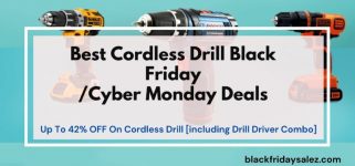 Cordless Drill Black Friday Deals, Cordless Drill Black Friday, Cordless Drill Black Friday Sale, Cordless Drill Cyber Monday Deals