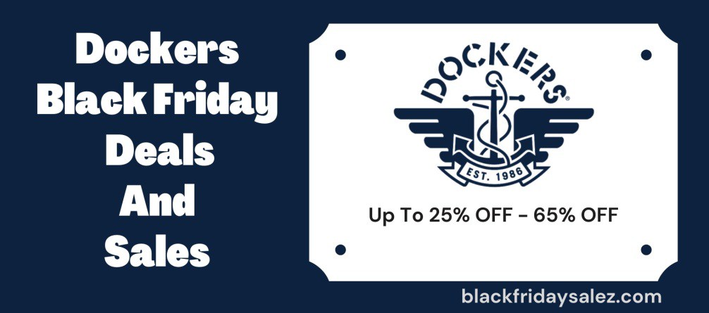 Dockers Black Friday Deals, Dockers Black Friday, Dockers Black Friday Sale, Dockers Black Friday Ad