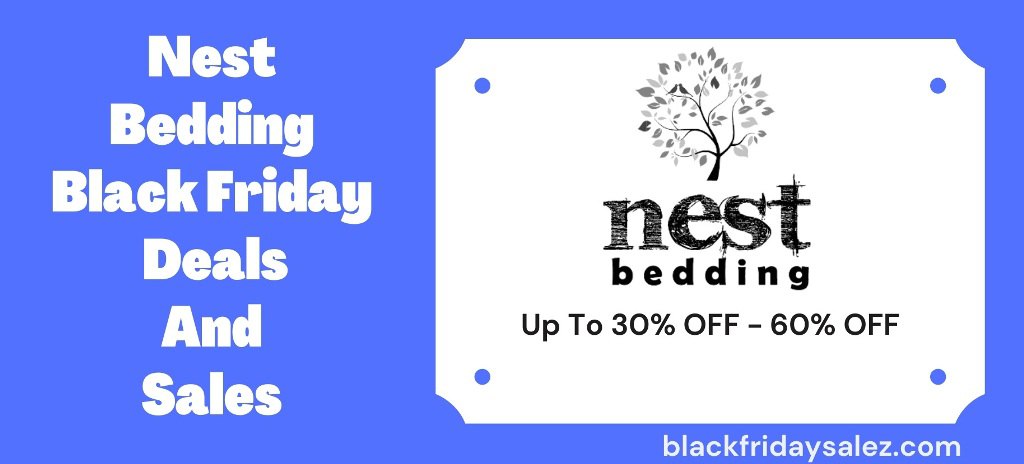 Nest Bedding Black Friday Deals, Nest Bedding Black Friday, Nest Bedding Black Friday Sale, Nest Bedding Black Friday Coupons