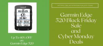 Garmin Edge 520 Black Friday Deals, Garmin Edge 520 Black Friday, Garmin Edge 520 Black Friday Sale