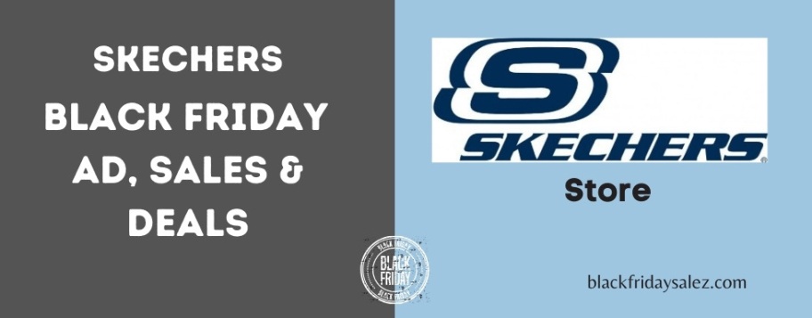 Skechers Black Friday Sale, Skechers Black Friday, Skechers Black Friday Deals, Skechers Black Friday Ads, Skechers Black Friday Sales