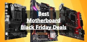 Motherboard Black Friday 2022 & Cyber Monday [15+ Deals]
