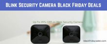 10 Best Blink Security Camera Black Friday Deals And Sales 2021