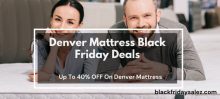 14+ Best Denver Mattress Black Friday Deals 2021: Get 40% Off