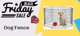 15 Best Dog Fence Black Friday & Cyber Monday Deals 2021 – Up To 47% OFF