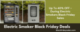 15+ Best Electric Smoker Black Friday Deals and Sales (2022)