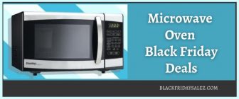 Best 20 Microwave Black Friday Deals and Sales 2022 [50% OFF]