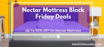 10 Best Nectar Mattress Black Friday 2022 Exclusive Deals – Save up to 50% Off