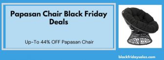 13+ Best Papasan Chair Black Friday 2022 Deals – Get Top Models at Discount