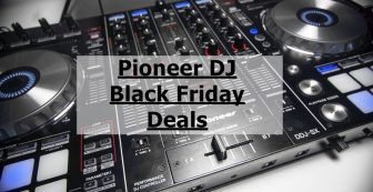 10+ Pioneer DJ Black Friday Sale & Cyber Monday Deals 2022