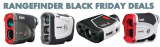 Golf Rangefinder Black Friday Deals & Cyber Monday Sale 2021